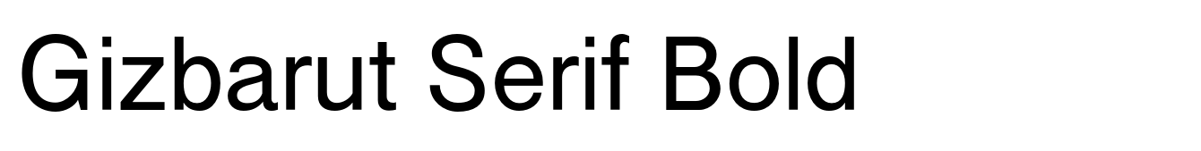 Gizbarut Serif Bold